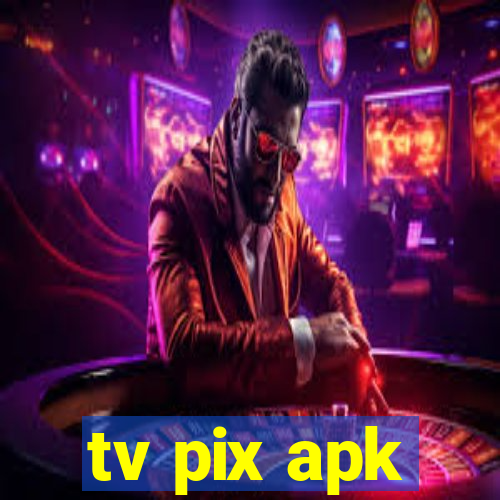 tv pix apk